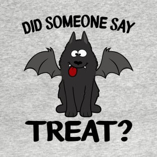 Did Someone Say Treat? T-Shirt